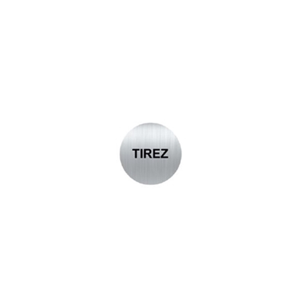 Plaque Picto Alu Rond 80 mm TIREZ (Palu 9)