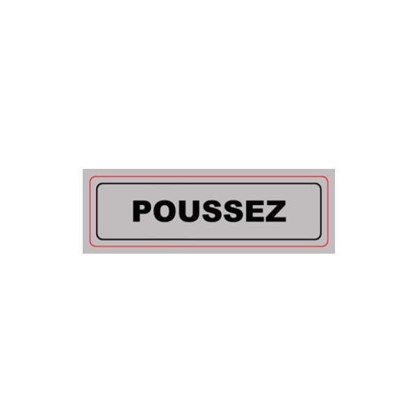 Plaque Signa PVC 170x50 mm POUSSEZ (S.29)