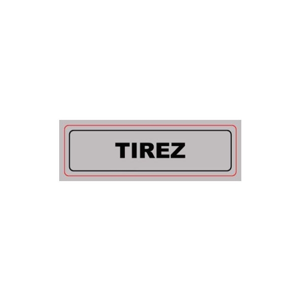 Plaque Signa PVC 170x50 mm TIREZ (S.28)