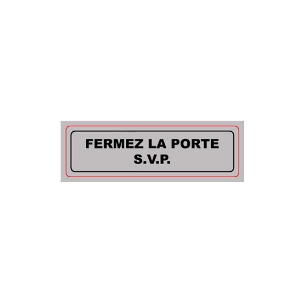 Plaque Signa PVC 170x50 mm FERMEZ LA PORTE SVP (S.2A)
